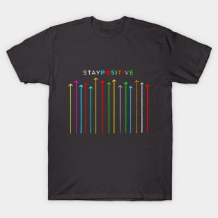 Stay positive T-Shirt